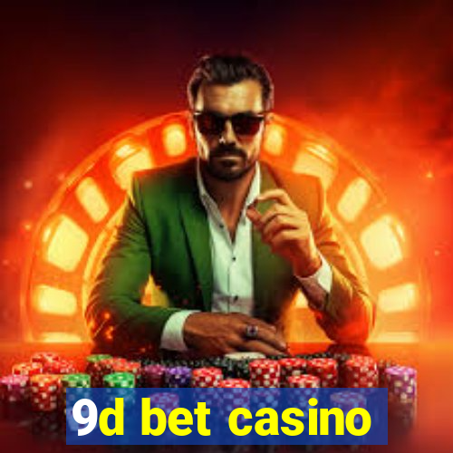 9d bet casino